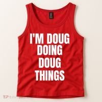 Im Doug Doing Doug Things Funny Birthday Name Gift Tank Top thumb 2