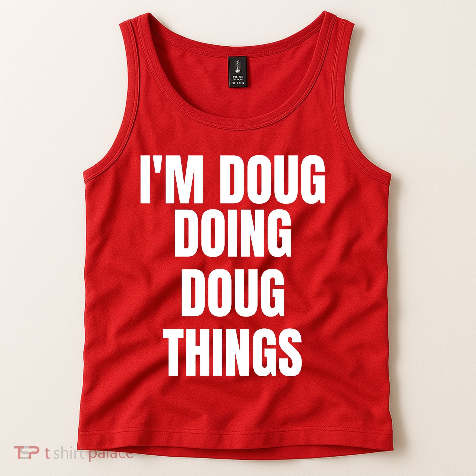 Im Doug Doing Doug Things Funny Birthday Name Gift Tank Top