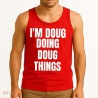 Im Doug Doing Doug Things Funny Birthday Name Gift Tank Top thumb 3