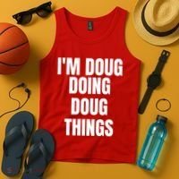 Im Doug Doing Doug Things Funny Birthday Name Gift Tank Top thumb 4