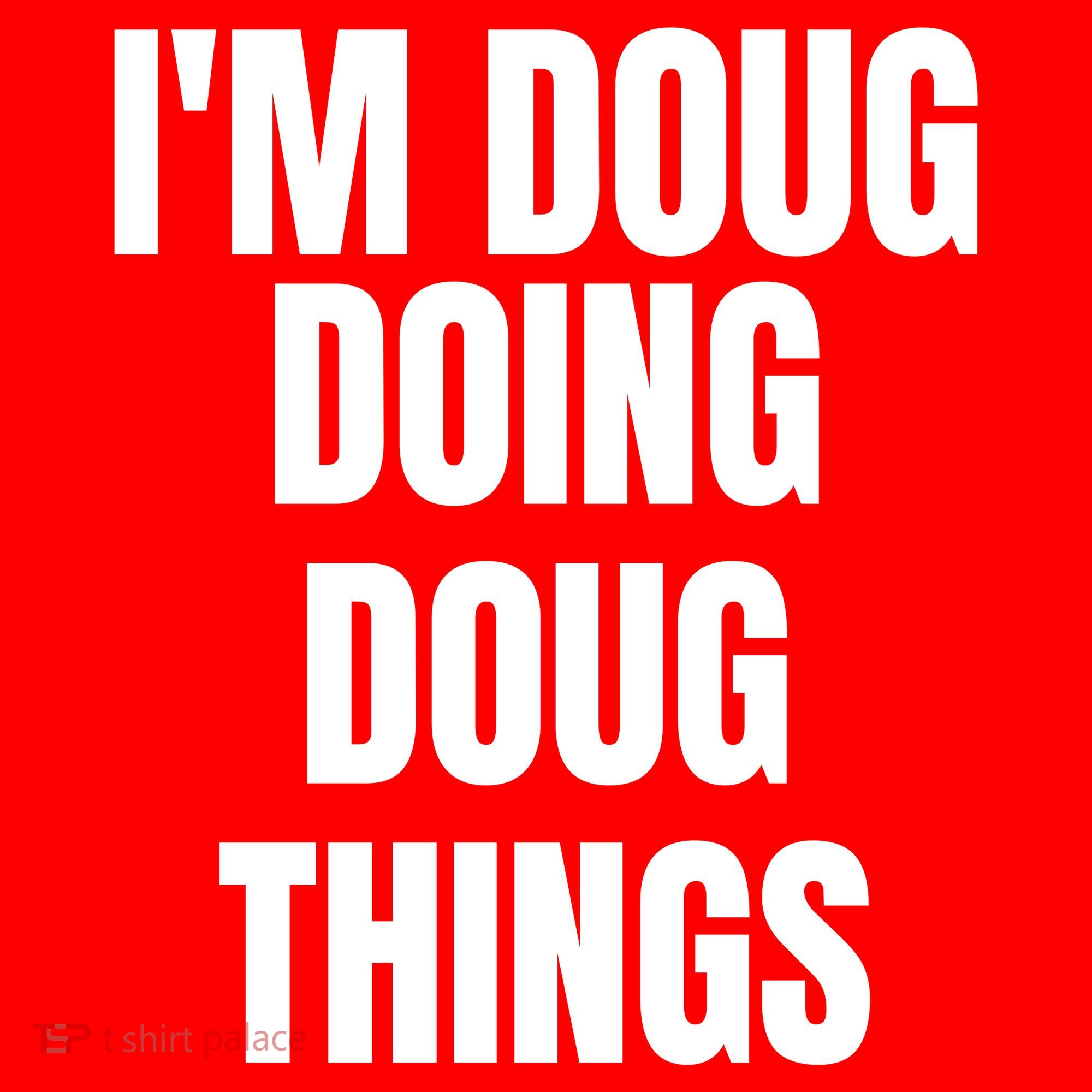 Im Doug Doing Doug Things Funny Birthday Name Gift Visor