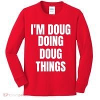Im Doug Doing Doug Things Funny Birthday Name Gift Kids Long Sleeve Shirt thumb 0
