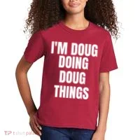 Im Doug Doing Doug Things Funny Birthday Name Gift Kids T-Shirt thumb 2