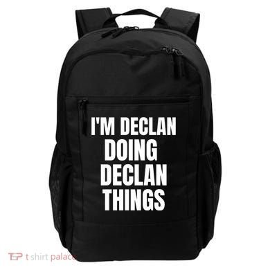 IM Declan Doing Declan Things Funny Birthday Name Gift Backpack