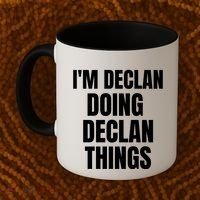 IM Declan Doing Declan Things Funny Birthday Name Gift Coffee Mug thumb 2