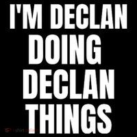 IM Declan Doing Declan Things Funny Birthday Name Gift Women's Hoodie thumb 2