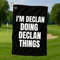 IM Declan Doing Declan Things Funny Birthday Name Gift Golf Towel thumb 1