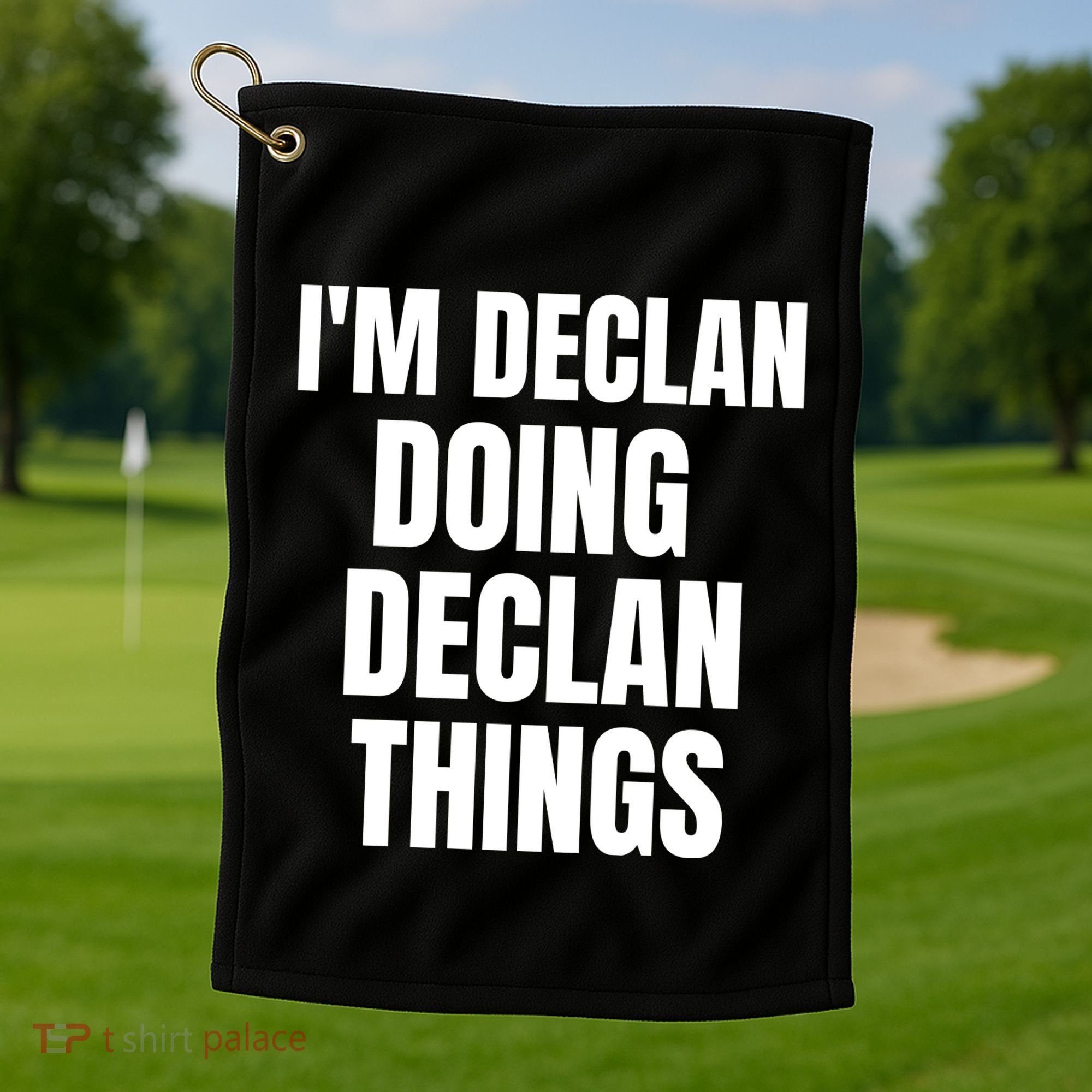 IM Declan Doing Declan Things Funny Birthday Name Gift Golf Towel