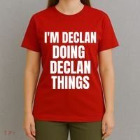 IM Declan Doing Declan Things Funny Birthday Name Gift T-Shirt thumb 4
