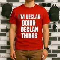 IM Declan Doing Declan Things Funny Birthday Name Gift T-Shirt thumb 6