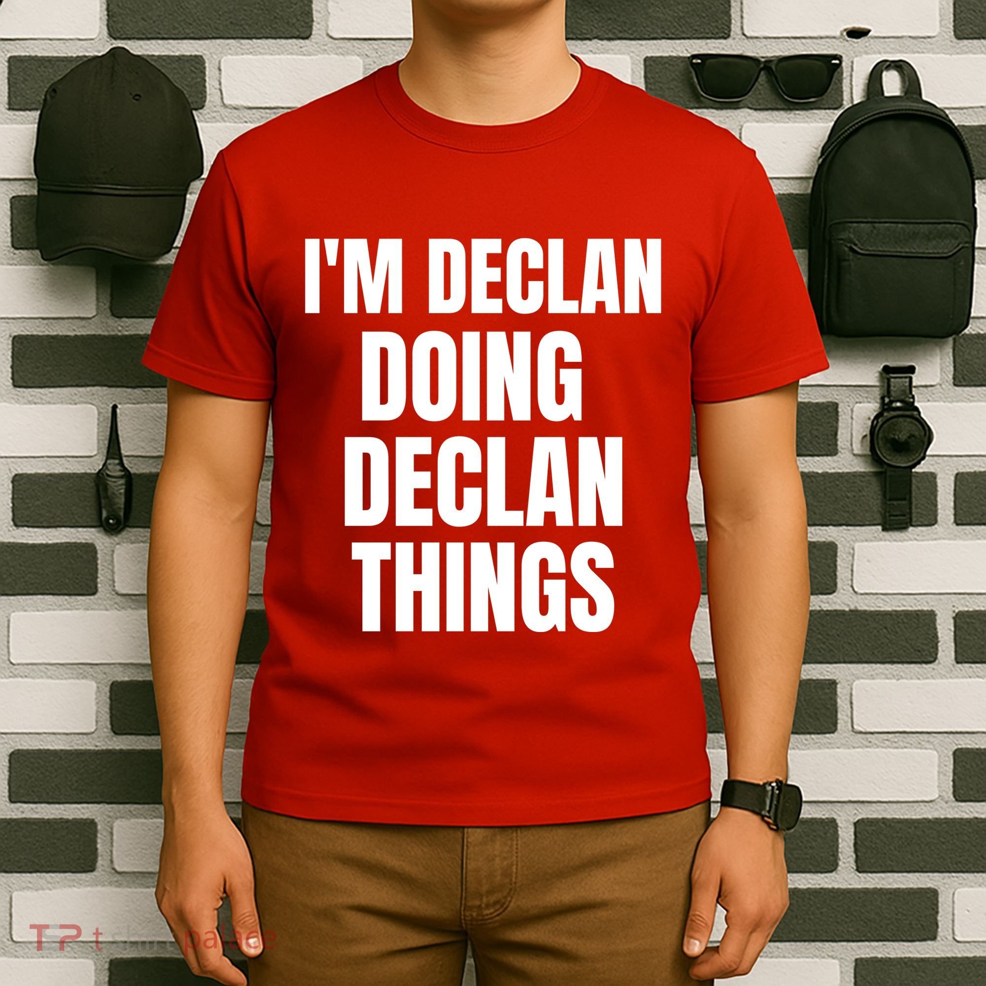 IM Declan Doing Declan Things Funny Birthday Name Gift T-Shirt