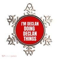 IM Declan Doing Declan Things Funny Birthday Name Gift Ornament thumb 0
