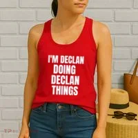 IM Declan Doing Declan Things Funny Birthday Name Gift Women's Tank Top thumb 2