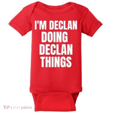 IM Declan Doing Declan Things Funny Birthday Name Gift Baby Bodysuit