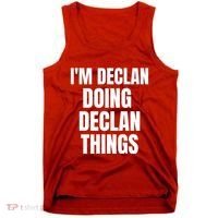IM Declan Doing Declan Things Funny Birthday Name Gift Tank Top thumb 0