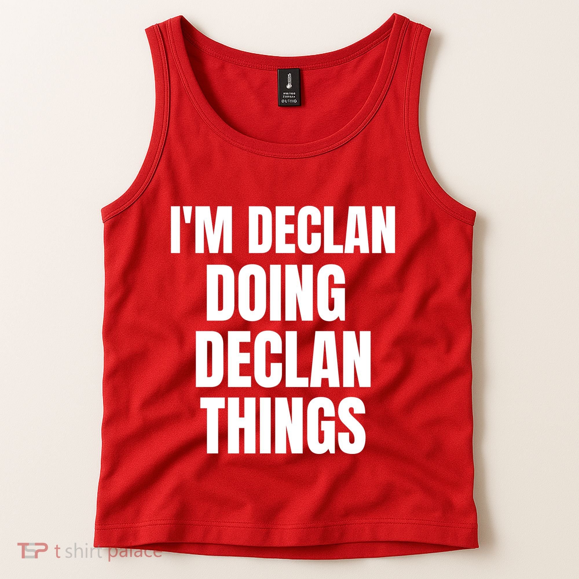 IM Declan Doing Declan Things Funny Birthday Name Gift Tank Top