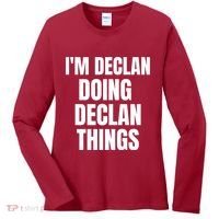 IM Declan Doing Declan Things Funny Birthday Name Gift Women's Long Sleeve Shirt thumb 0