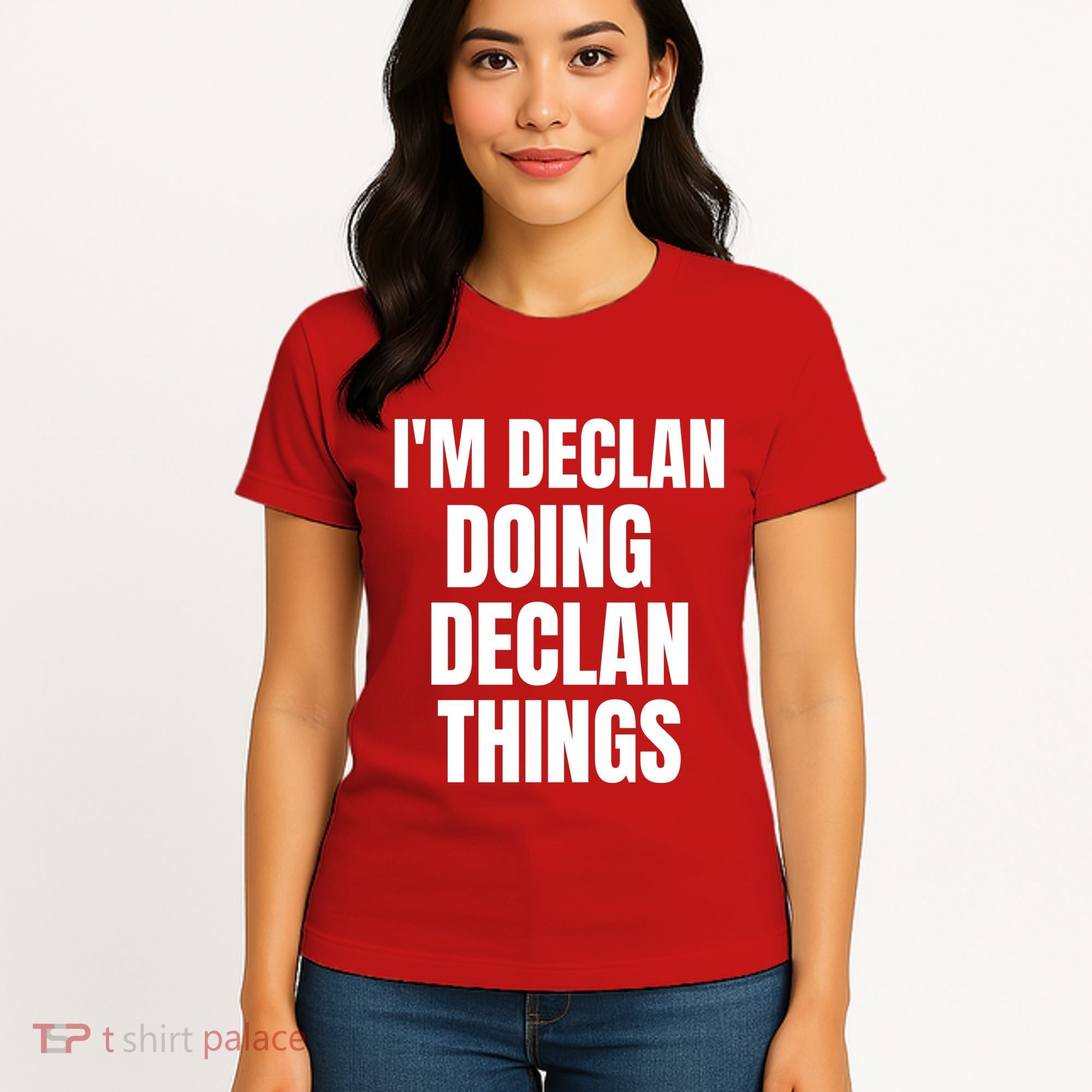 IM Declan Doing Declan Things Funny Birthday Name Gift Women's T-Shirt