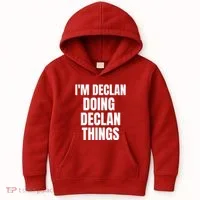 IM Declan Doing Declan Things Funny Birthday Name Gift Kids Hoodie thumb 0