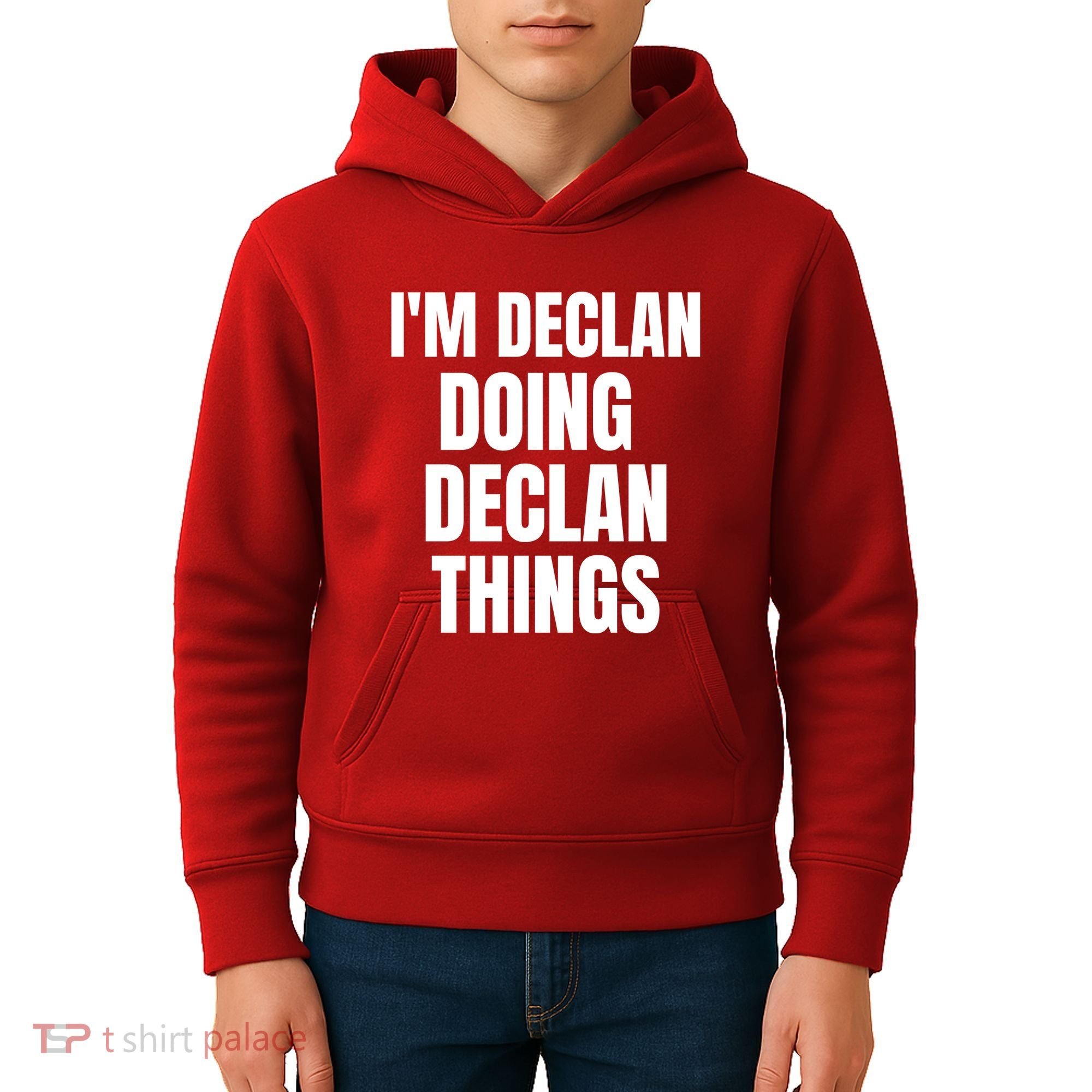 IM Declan Doing Declan Things Funny Birthday Name Gift Kids Hoodie