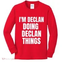 IM Declan Doing Declan Things Funny Birthday Name Gift Kids Long Sleeve Shirt thumb 0