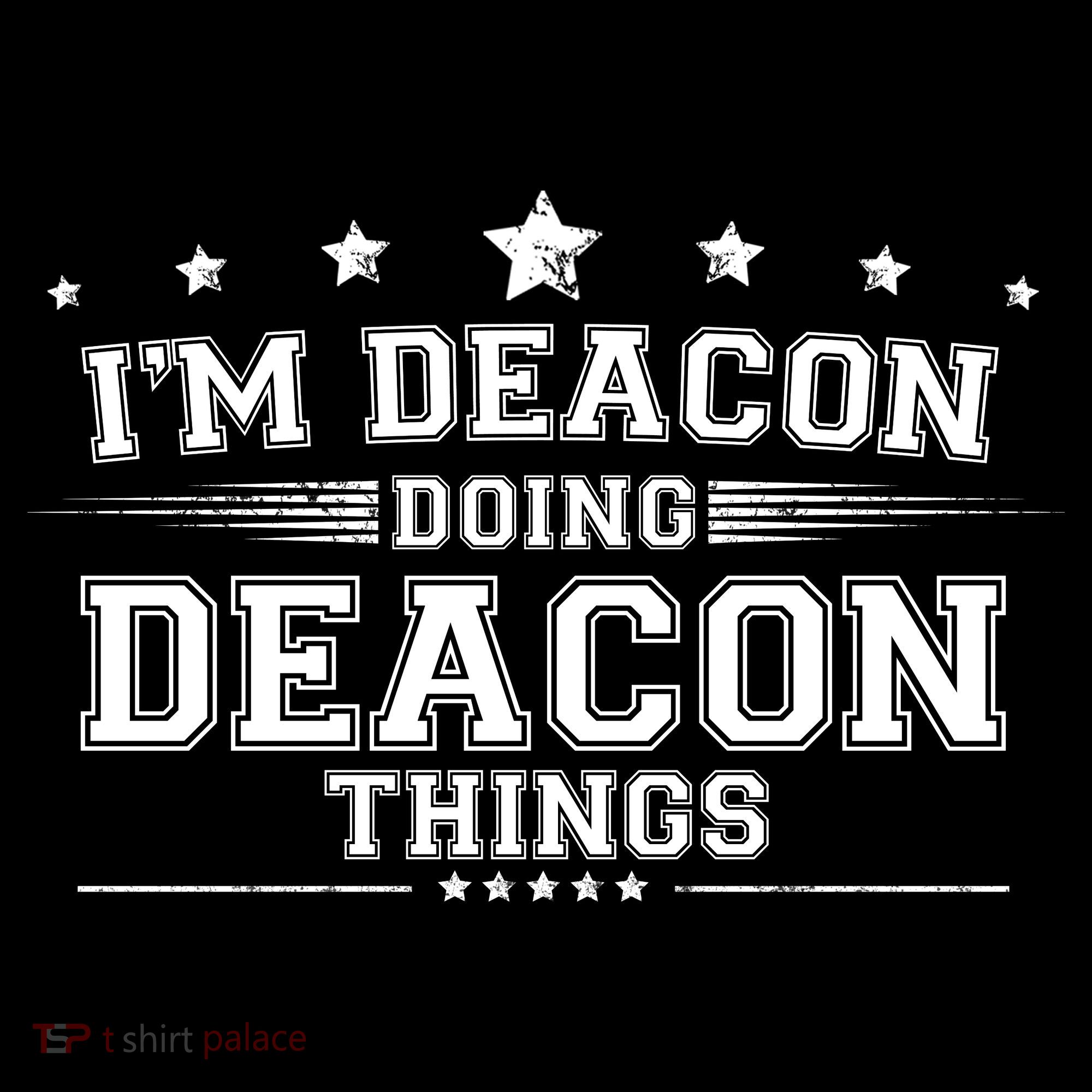 Im Deacon Doing Deacon Things Hoodie