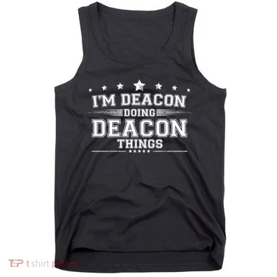 Im Deacon Doing Deacon Things Tank Top
