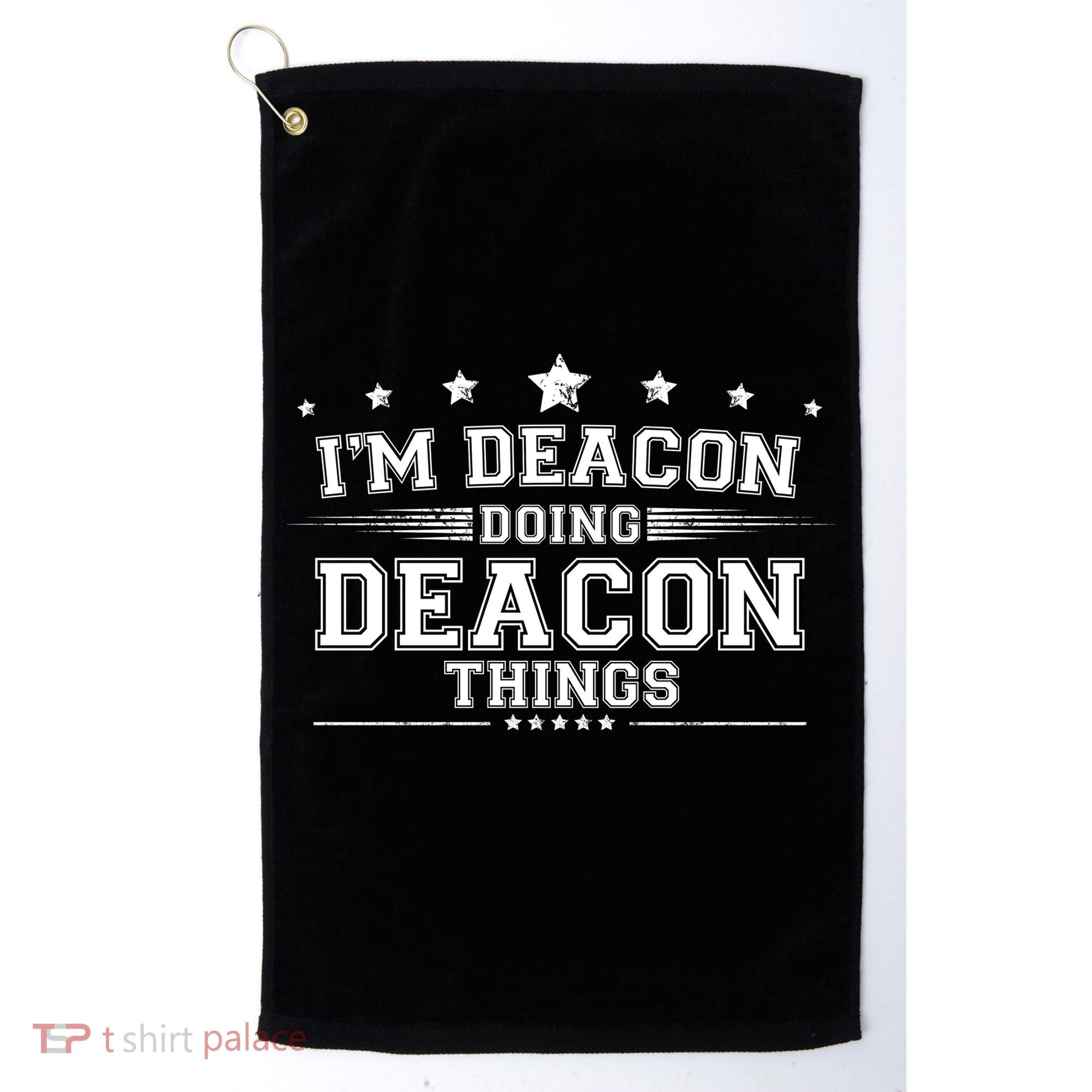 Im Deacon Doing Deacon Things Golf Towel