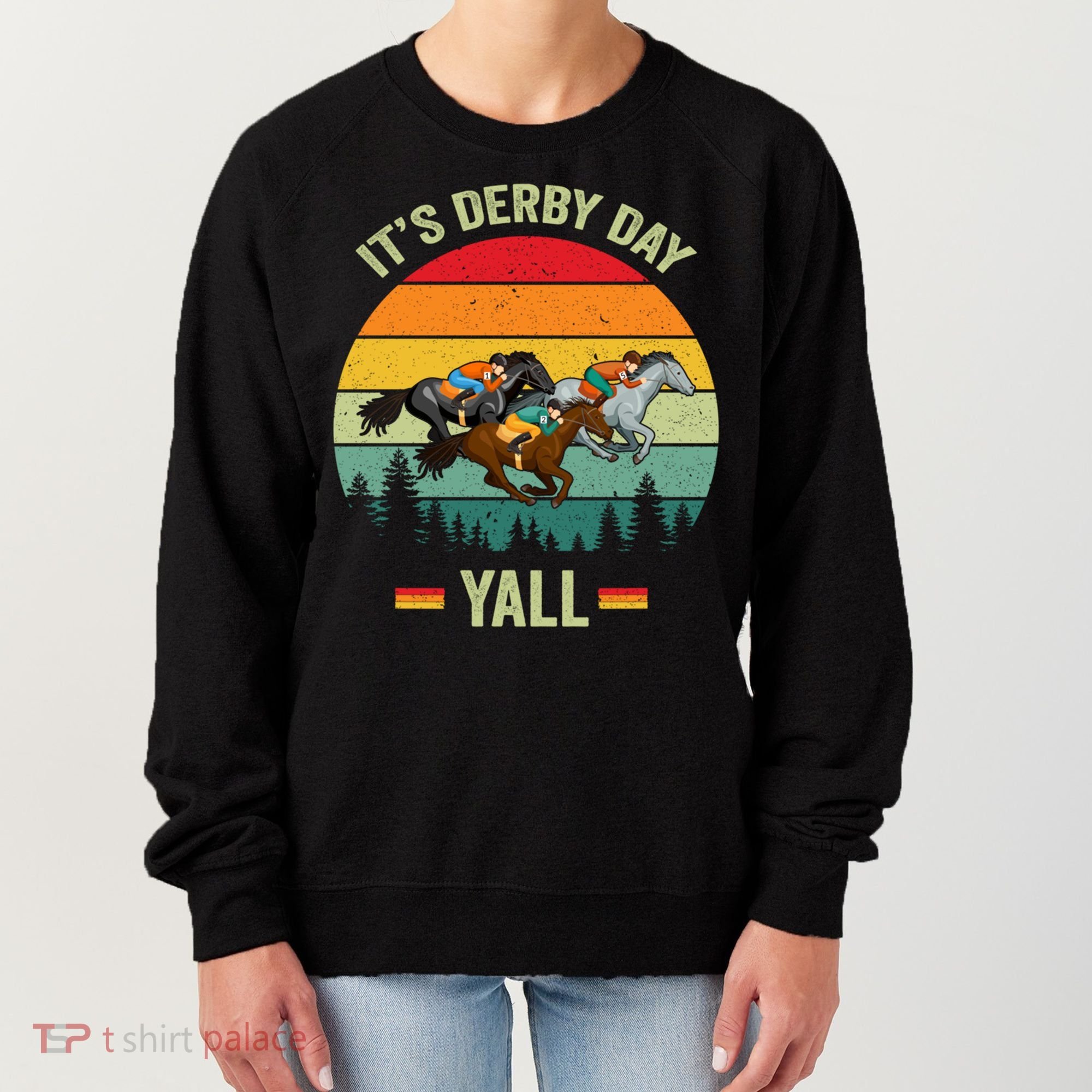 It's Derby Day Yall Retro Derby Horse Racing Lovers Gift Women's Sweatshirt