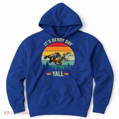 It's Derby Day Yall Retro Derby Horse Racing Lovers Gift Hoodie