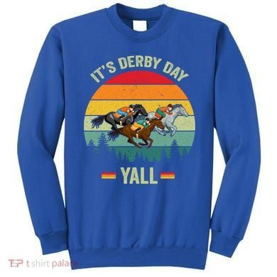 It's Derby Day Yall Retro Derby Horse Racing Lovers Gift Sweatshirt