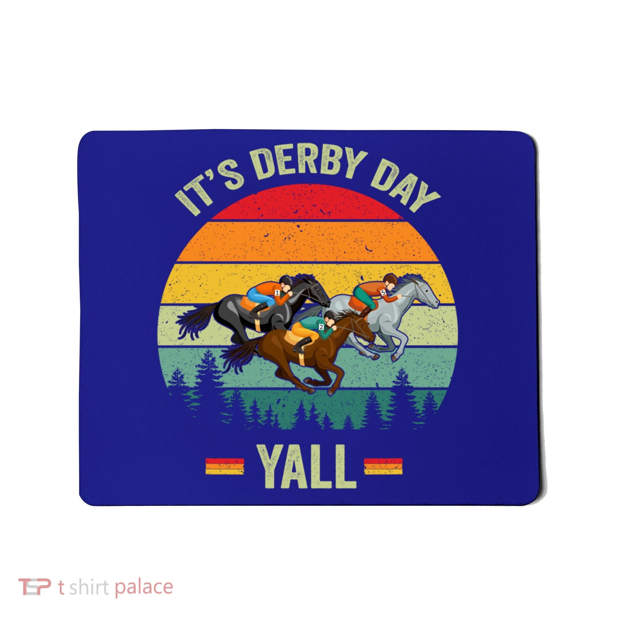 It's Derby Day Yall Retro Derby Horse Racing Lovers Gift Mousepad