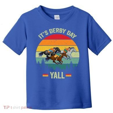 It's Derby Day Yall Retro Derby Horse Racing Lovers Gift Toddler T-Shirt