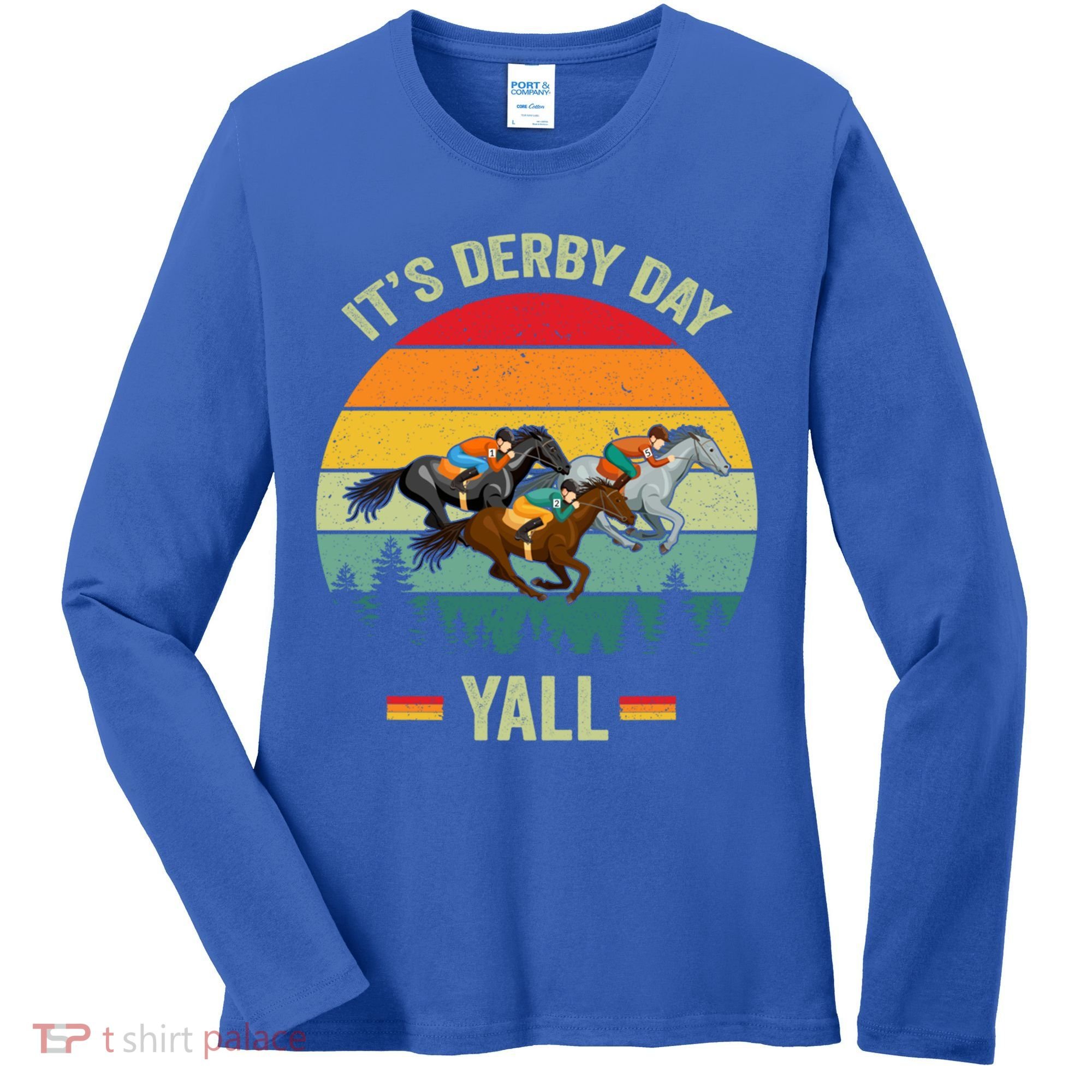 It's Derby Day Yall Retro Derby Horse Racing Lovers Gift Women's Long Sleeve Shirt