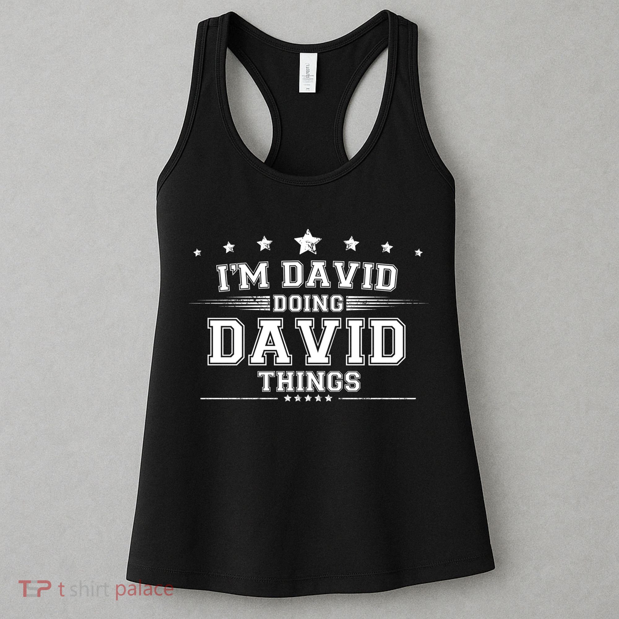 Im David Doing David Things Women's Tank Top