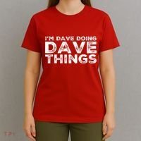 IM Dave Doing Dave Things Personalized Name Gifts Vintage T-Shirt thumb 4