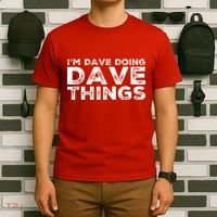 IM Dave Doing Dave Things Personalized Name Gifts Vintage T-Shirt thumb 6