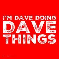 IM Dave Doing Dave Things Personalized Name Gifts Vintage T-Shirt thumb 7