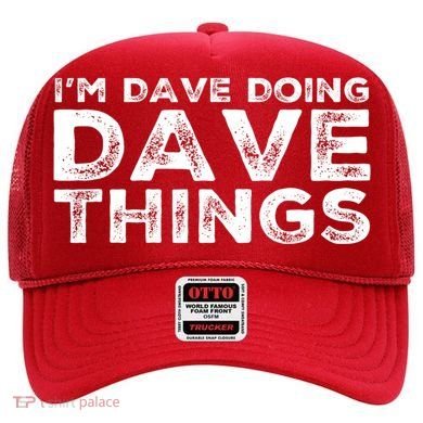 IM Dave Doing Dave Things Personalized Name Gifts Vintage Hat