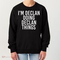 IM Declan Doing Declan Things Funny Birthday Name Gift Idea Women's Sweatshirt thumb 0