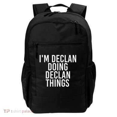IM Declan Doing Declan Things Funny Birthday Name Gift Idea Backpack