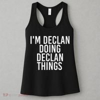 IM Declan Doing Declan Things Funny Birthday Name Gift Idea Women's Tank Top thumb 3