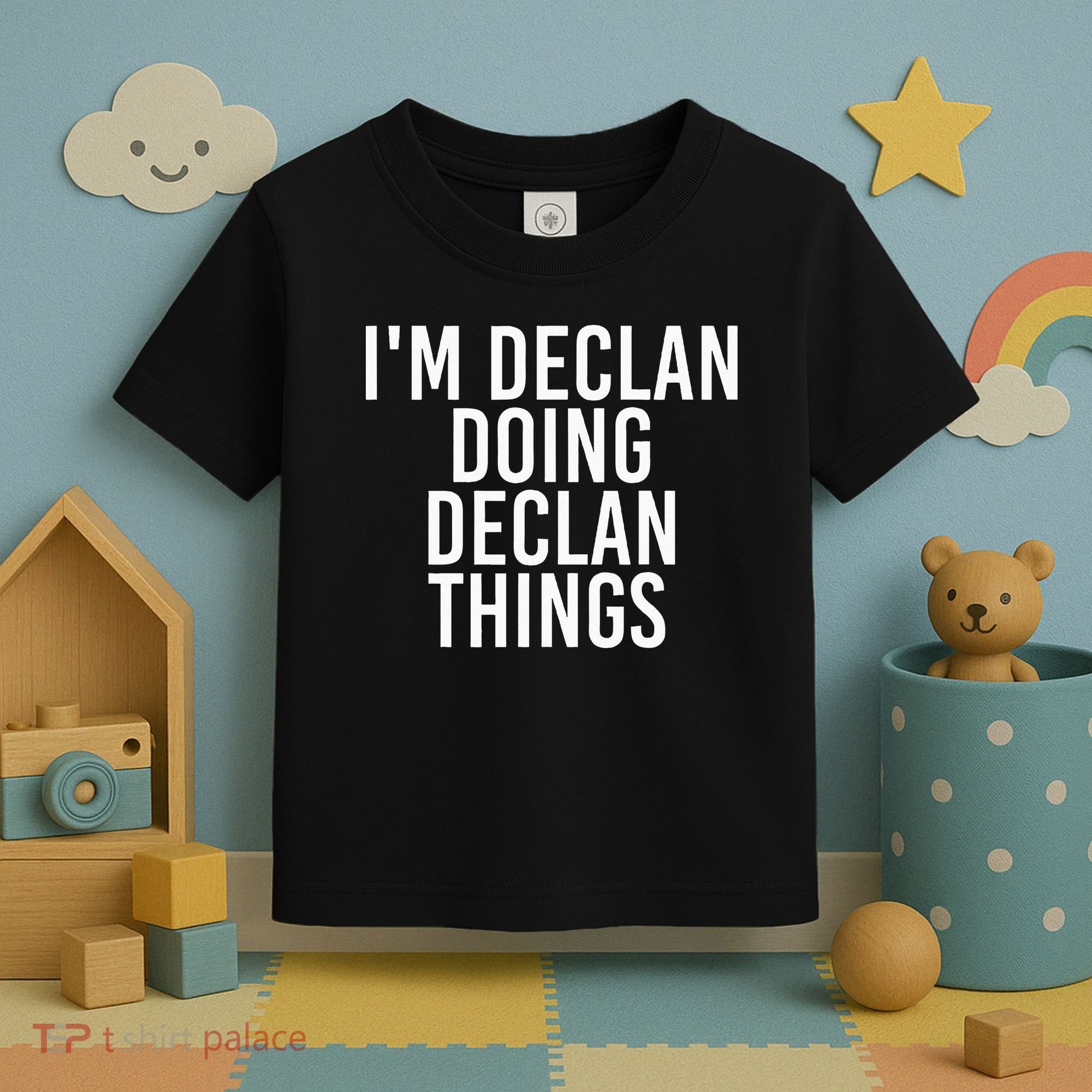 IM Declan Doing Declan Things Funny Birthday Name Gift Idea Toddler T-Shirt