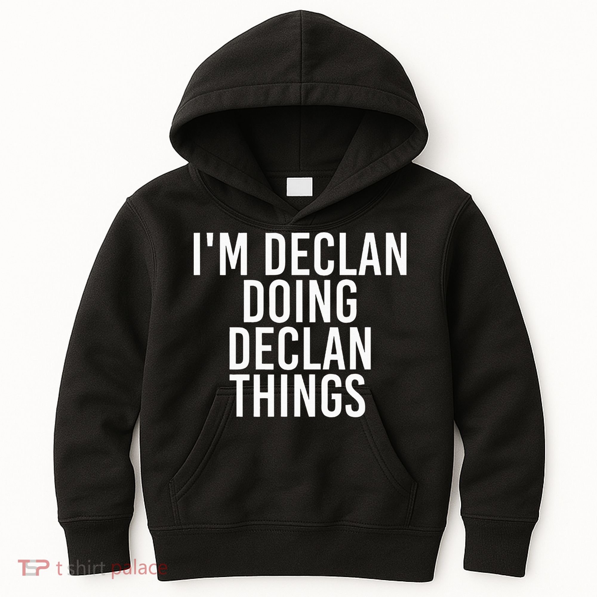 IM Declan Doing Declan Things Funny Birthday Name Gift Idea Kids Hoodie
