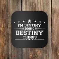 Im Destiny Doing Destiny Things Coaster thumb 0