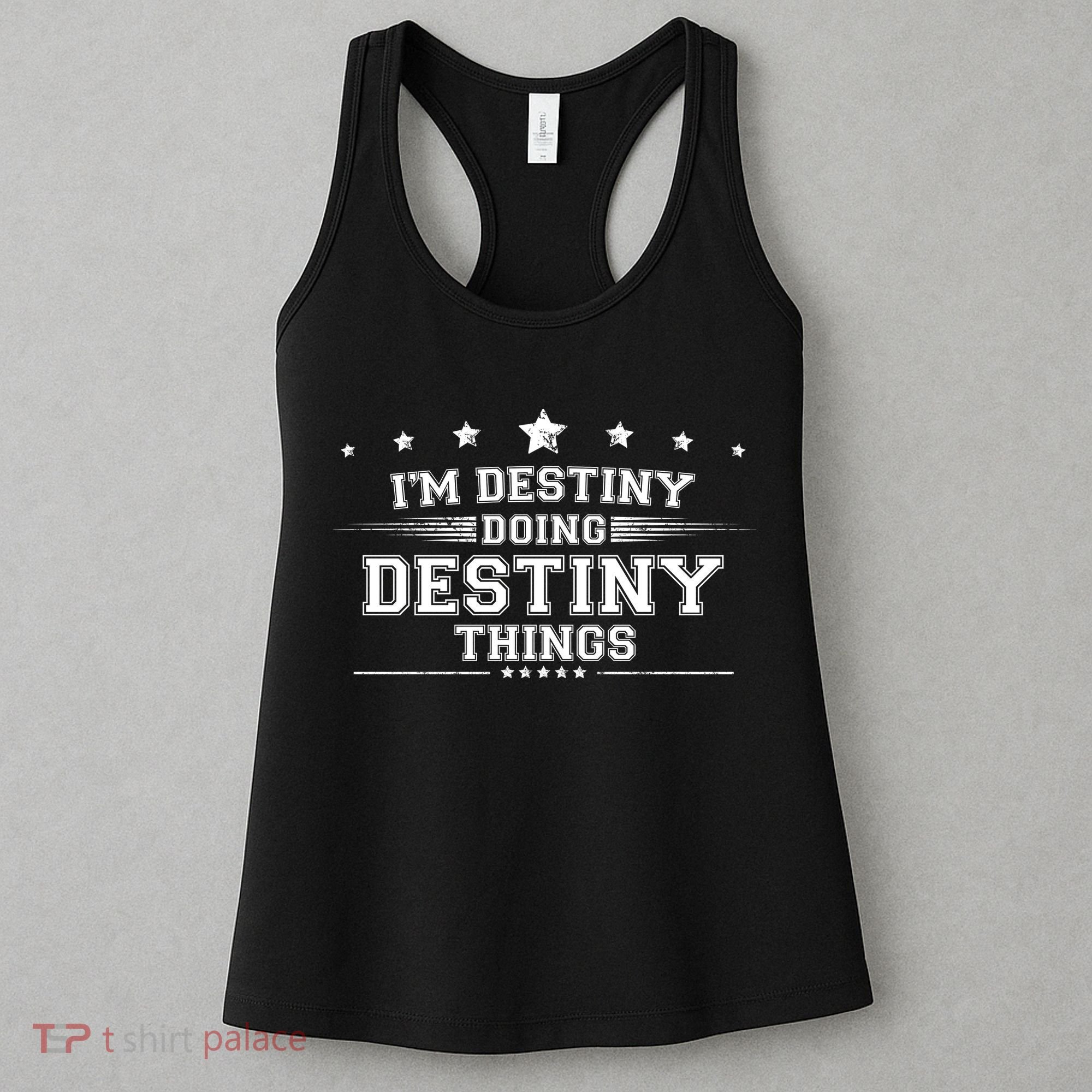 Im Destiny Doing Destiny Things Women's Tank Top