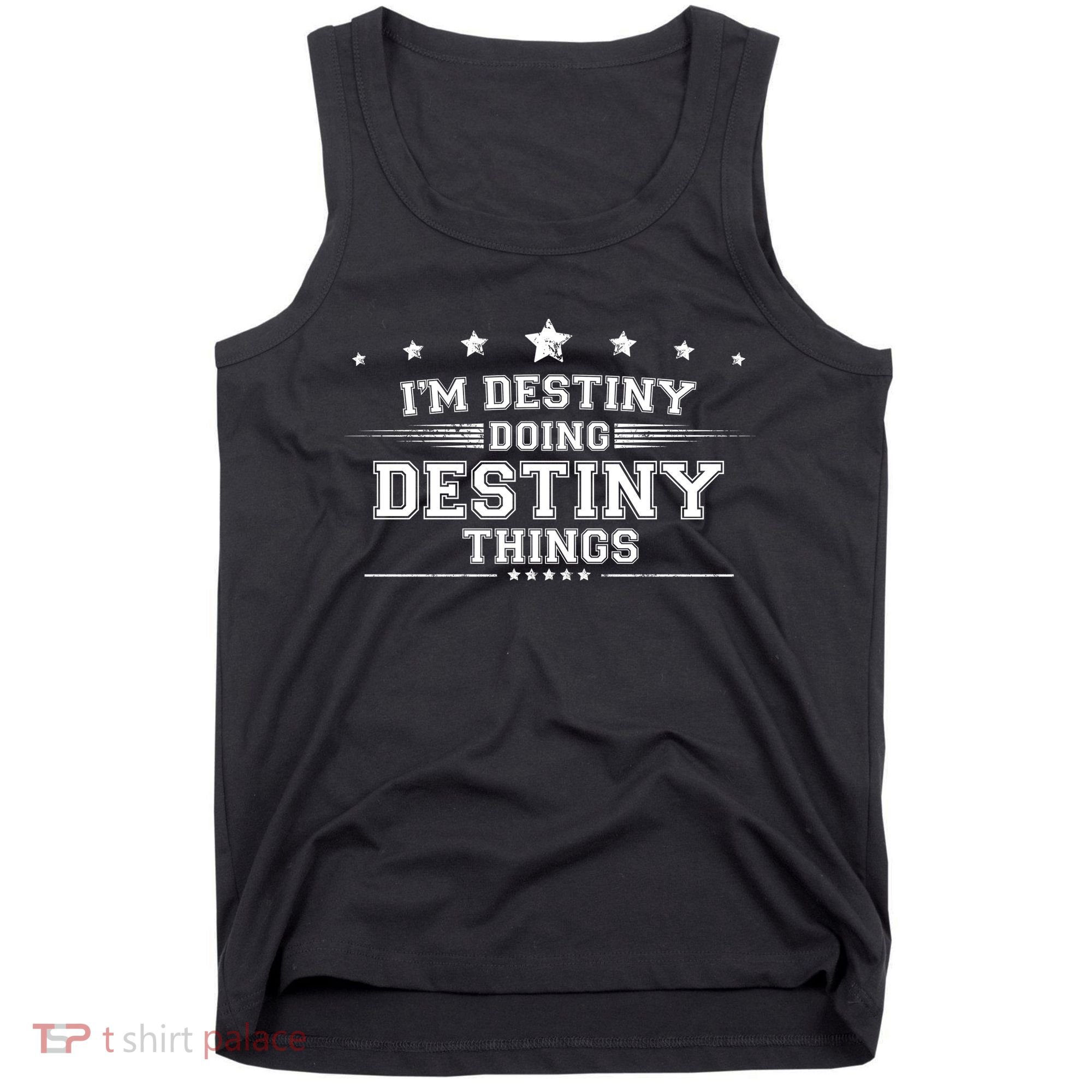 Im Destiny Doing Destiny Things Tank Top