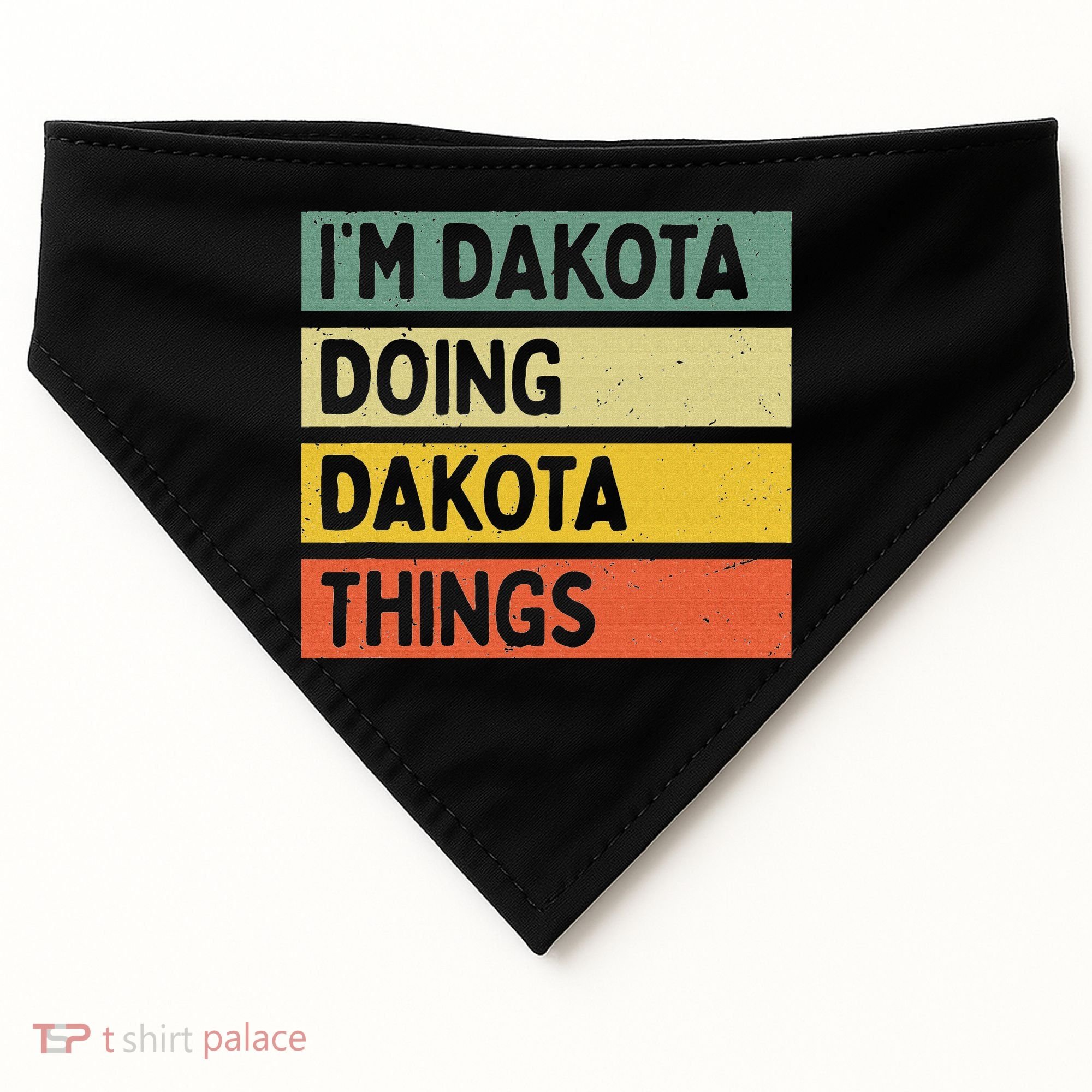 IM Dakota Doing Dakota Things Funny Personalized Quote USA-Made Doggie Bandana