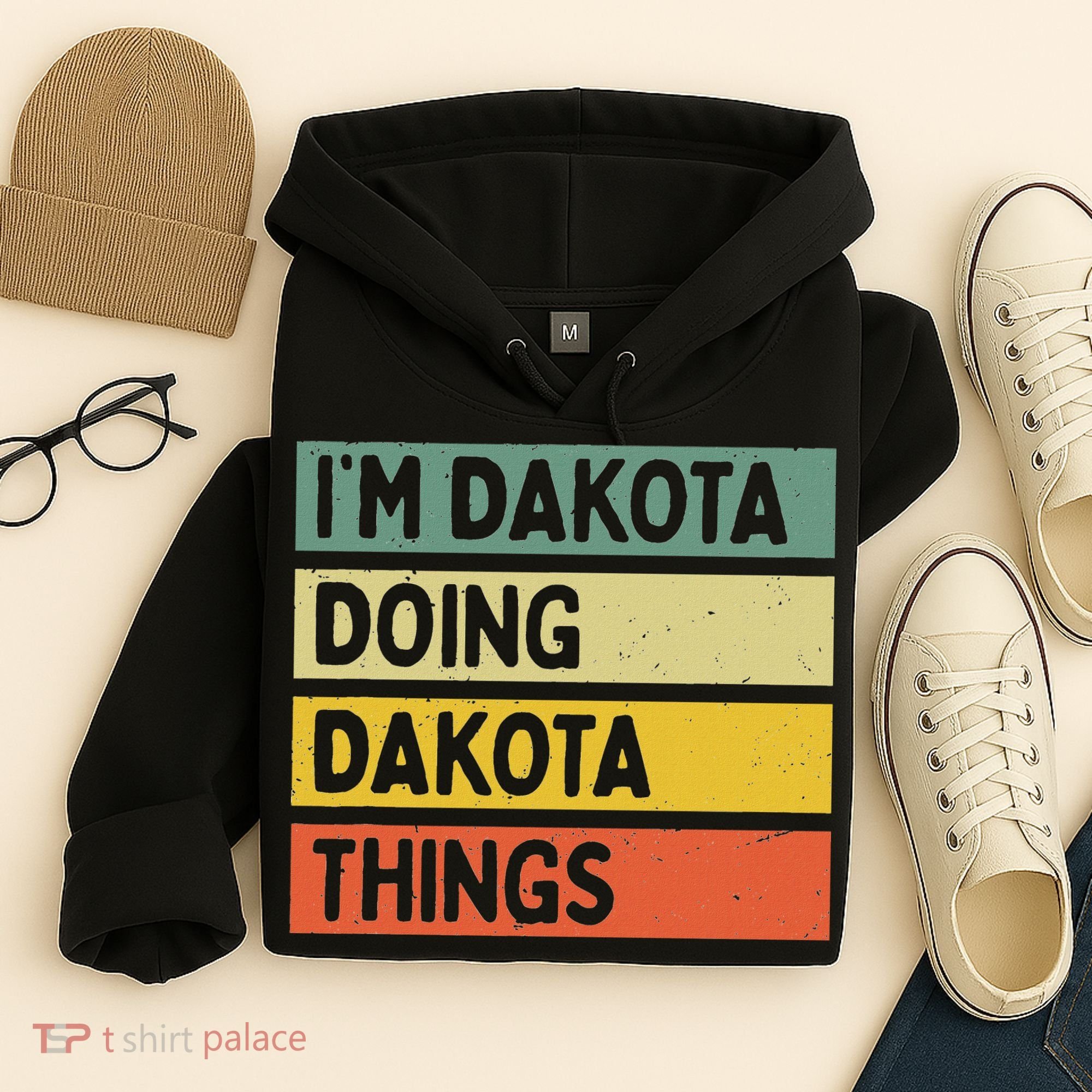 IM Dakota Doing Dakota Things Funny Personalized Quote Hoodie
