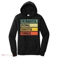 IM Dakota Doing Dakota Things Funny Personalized Quote Women's Hoodie thumb 0